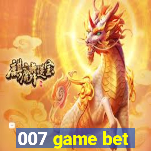 007 game bet